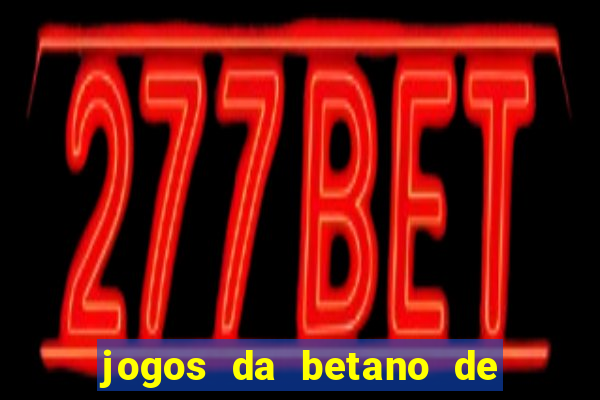 jogos da betano de 10 centavos